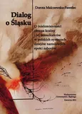 Dialog o Śląsku - 02 "Dialogem" romantyczny - Dorota Malczewska-Pawelec