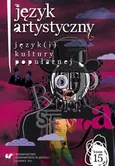 "Język Artystyczny". T. 15: Język(i) kultury popularnej - 07 Zapachowe autokreacje w tekstach kultury popularnej (na przykładzie wybranych wywiadów podróżniczych)