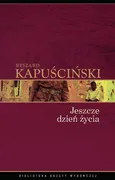 Jeszcze dzień życia - Ryszard Kapuściński