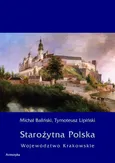 Starożytna Polska. Województwo Krakowskie - Michał Baliński