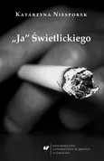"Ja" Świetlickiego - 03 Świetlicki (nie)religijny - Katarzyna Niesporek