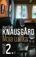 Moja walka. Księga 2 - Karl Ove Knausgård