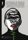 Człowiek w relacji do zwierząt, roślin i maszyn w kulturze. T. 1: Aspekt posthumanistyczny i transhumanistyczny - 26 Sztuka tworząca sztukę. Z rozważań nad estetyką posthumanistyczną