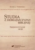 Studia z hebrajszczyzny biblijnej - 04 Wiedza, prawda i zmysły - Kamilla Termińska