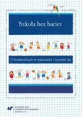 Szkoła bez barier - 10 Diagnoza poziomu słownika dziecka dwujęzycznego w języku prymarnym i sekundarnym. Studium przypadku