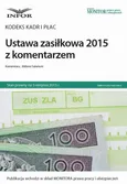 Kodeks kadr i płac  Ustawa zasiłkowa 2015 z komentarzem  - Aldona Salamon