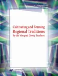 Cultivating and Forming Regional Traditions by the Visegrad Group Teachers - 03 Attitudes towards tradition and their consequences — analyses in the scope of theory of upbringing and education, and the history of pedagogical...
