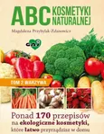 ABC kosmetyki naturalnej T.2 warzywa - Magdalena Przybylak-Zdanowicz