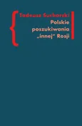 Polskie poszukiwania innej Rosji - Tadeusz Sucharski