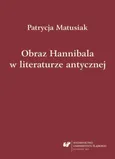 Obraz Hannibala w literaturze antycznej - 02 Hannibal hostis - Patrycja Matusiak