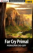Far Cry Primal - poradnik do gry - Norbert Jędrychowski