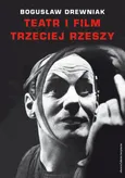 Teatr i film Trzeciej Rzeszy - Bogusław Drewniak