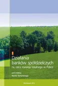 Działania banków spółdzielczych na rzecz rozwoju lokalnego w Polsce