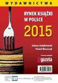 Rynek książki w Polsce 2015 Wydawnictwa - Łukasz Gołebiewski