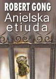 Anielska etiuda - Robert Gong