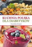 Kuchnia polska dla diabetyków - Dorota Drozd