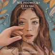 Nie pozwolę Ci uciec - Monika Sławik