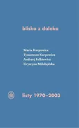 blisko z daleka. listy 1970-2003 - Andrzej Falkiewicz