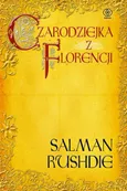 Czarodziejka z Florencji - Salman Rushdie