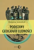 Podstawy geografii ludności - Dobiesław Jędrzejczyk