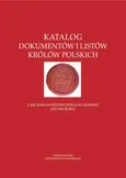Katalog dokumentów i listów królów polskich
