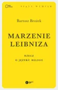 Marzenie Leibniza - Bartosz Brożek