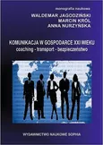 Komunikacja w gospodarce XXI wieku coaching-transport-bezpieczeństwo - Anna Nurzyńska