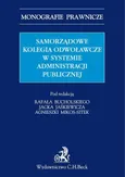 Samorządowe kolegia odwoławcze w systemie administracji publicznej - Agnieszka Mikos-Sitek