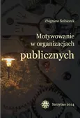 Motywowanie w organizacjach publicznych - Zbigniew Ścibiorek