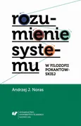 Rozumienie systemu w filozofii pokantowskiej - 04 Problem systemu w filozofii Cohena - Andrzej J. Noras