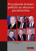 Prezydencki dyskurs polityki na obszarze poradzieckim - Oliwia Piskowska