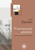 O powstawaniu gatunków drogą doboru naturalnego - Karol Darwin