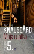 Moja walka. Księga 5 - Karl Ove Knausgård