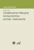 Oczekiwania inflacyjne konsumentów - Tomasz Łyziak