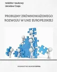 Problemy zrównoważonego rozwoju w Unii Europejskiej - Agnieszka Raczek