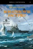 Bohaterowie Pacyfiku - Jarosław Gałuszka