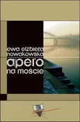Apero na moście - Ewa Elżbieta Nowakowska