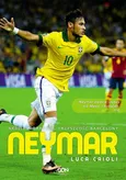 Neymar. Nadzieja Brazylii, przyszłość Barcelony - Luca Caioli