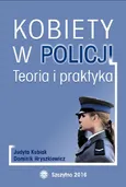 Kobiety w Policji. Teoria i praktyka - Dominik Hryszkiewicz