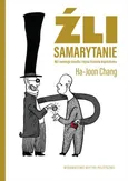 Źli Samarytanie - Ha-Joon Chang