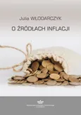 O źródłach inflacji - Julia Włodarczyk