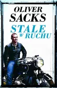 Stale w ruchu - Oliver Sacks