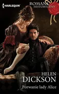 Porwanie lady Alice - Helen Dickson