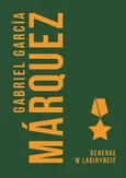 Generał w labiryncie - Gabriel Garcia Marquez