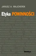 Etyka powinności - Janusz A. Majcherek