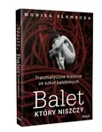 Balet, który niszczy - Outlet - Monika Sławecka