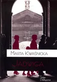 Jadwiga - Marta Kwaśnicka