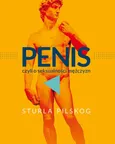 Penis, czyli o seksualności mężczyzn - Sturla Pilskog