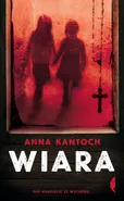 Wiara - Anna Kańtoch