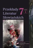 „Przekłady Literatur Słowiańskich” 2016. T. 7. Cz. 1 - 10 Obraz literatury polskiej na Słowacji w tłumaczeniach Jozefa Marušiaka